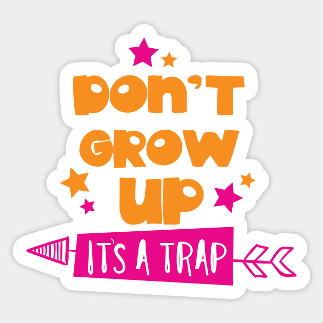 Don't Grow Up It's A Trap, Arrow, Stars Sticker by Jelena Dunčević